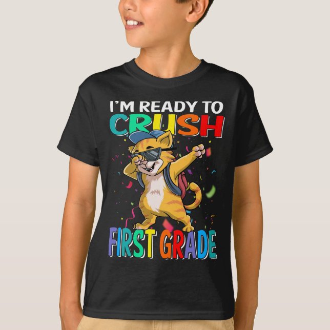 I'm Ready To Crush First Grade Cat T-Shirt (Front)