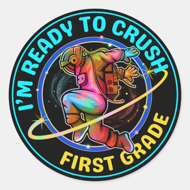 I'm ready to crush first grade classic round sticker (Front)