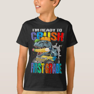 I'm Ready To Crush First Grade Dinosaur TRex  T-Shirt