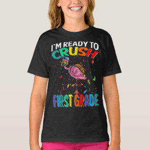 I'm Ready To Crush First Grade Flamingo T-Shirt