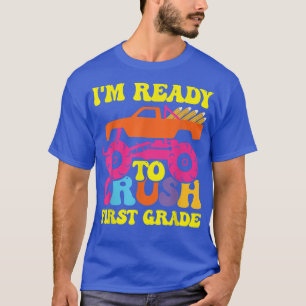 I'm Ready To Crush First Grade Monster Truck Back T-Shirt