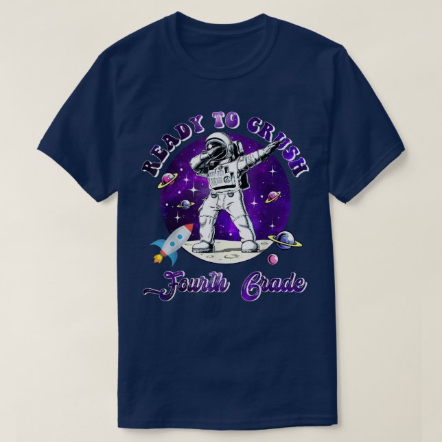 I'm Ready To Crush Fourth Grade Back To School You T-Shirt (Design Front)