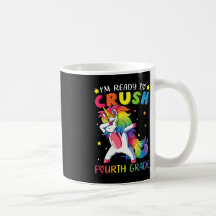 I'm ready to crush Fourth Grade Fun Dabbing Unico Coffee Mug