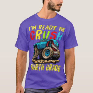 I'm Ready To Crush Fourth Grade Monster Truck Back T-Shirt
