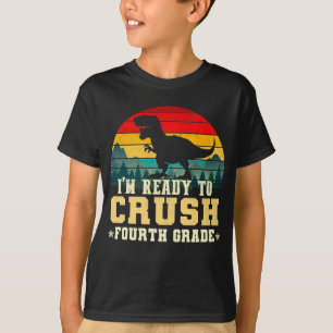 im ready to crush fourth grade T-Shirt