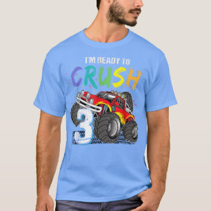 I'm Ready To Crush Funny Graphic Monster Truck 3 Y T-Shirt