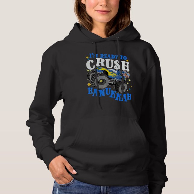 I'm Ready To Crush Hanukkah Channukah Monster Truc Hoodie (Front)