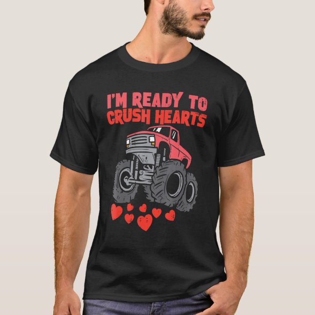 I'm Ready To Crush Hearts Monster Truck Boys Valen T-Shirt (Front)
