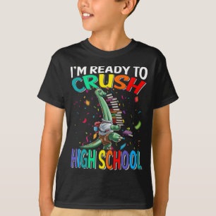 I'm Ready To Crush High School Brachiosaurus T-Shirt