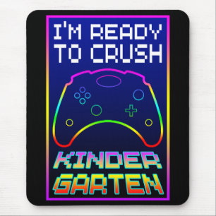 I'M READY TO CRUSH KINDER GARTEN MOUSE MAT