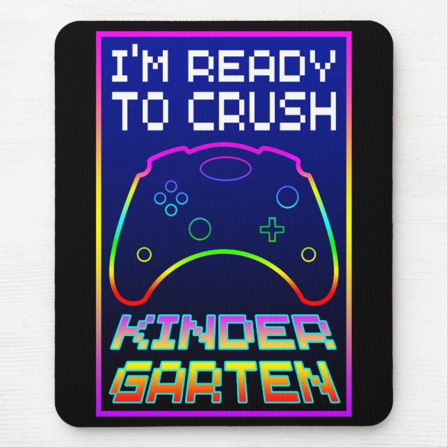 I'M READY TO CRUSH KINDER GARTEN MOUSE MAT (Front)