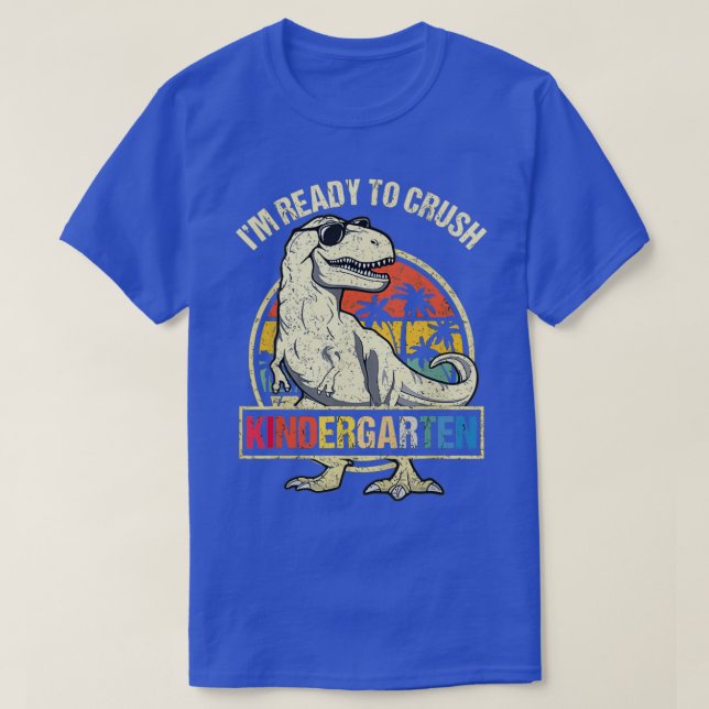 Im Ready to Crush Kindergarten 35 T-Shirt (Design Front)