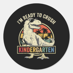 I'm Ready To Crush Kindergarten Back To School Din Classic Round Sticker