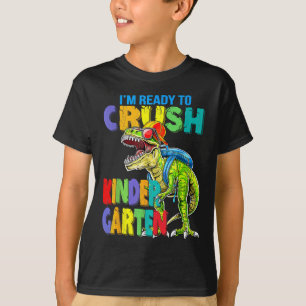 Im Ready To Crush Kindergarten Back To School Dino T-Shirt