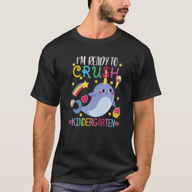 I'm Ready To Crush Kindergarten Back To School Gir T-Shirt (Front)