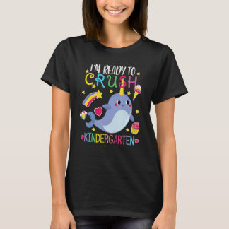 I'm Ready To Crush Kindergarten Back To School Gir T-Shirt