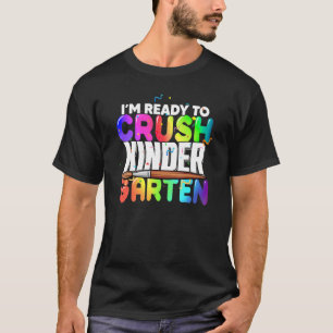 I'm Ready to Crush Kindergarten Back to School Kit T-Shirt