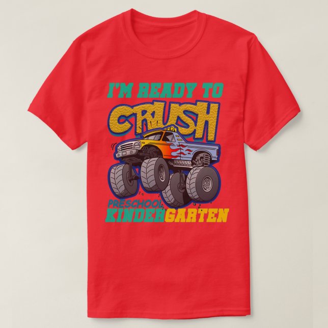 Im Ready To Crush Kindergarten Back To School Mons T-Shirt (Design Front)