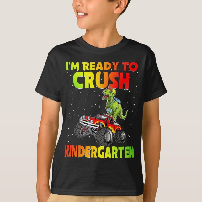 I'm Ready To Crush KINDERGARTEN Back to school   T-Shirt (Front)