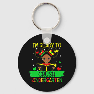 I'm Ready To Crush Kindergarten Black Girls Back T Key Ring
