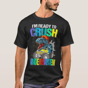 I'm Ready To Crush Kindergarten Boys Back To Schoo T-Shirt