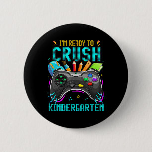 I'm Ready To Crush Kindergarten Ck To School Video 6 Cm Round Badge