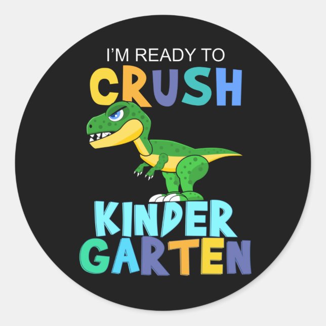 I'm ready to crush kindergarten classic round sticker (Front)