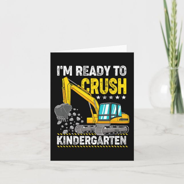 I'm Ready To Crush Kindergarten Construction Vehic Card (Front)