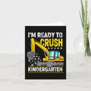 I'm Ready To Crush Kindergarten Construction Vehic Card