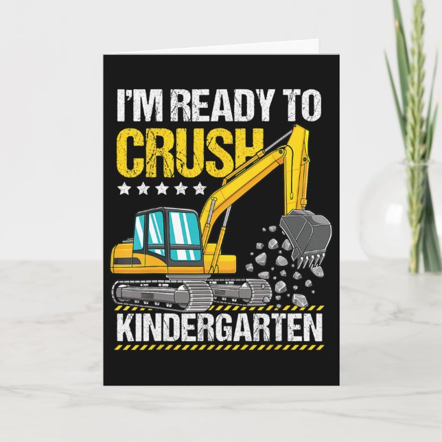 I'm Ready To Crush Kindergarten Construction Vehic Card (Front)