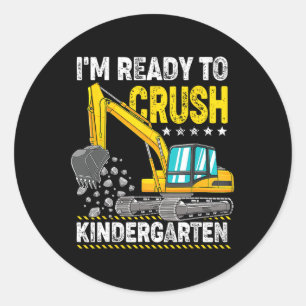 I'm Ready To Crush Kindergarten Construction Vehic Classic Round Sticker