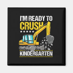I'm Ready To Crush Kindergarten Construction Vehic Magnet