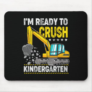 I'm Ready To Crush Kindergarten Construction Vehic Mouse Mat