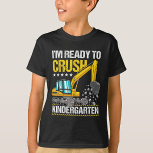 I'm Ready To Crush Kindergarten Construction Vehic T-Shirt