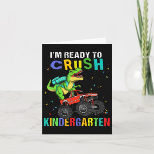 I'm Ready To Crush Kindergarten Dinosaur Back To S Card