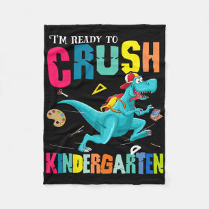I'm Ready To Crush Kindergarten Dinosaur Byck To S Fleece Blanket