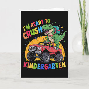 I'm Ready To Crush Kindergarten Dinosaur Ck To Sch Card