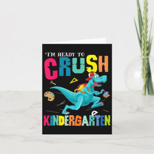I'm Ready To Crush Kindergarten Dinosaur Ck To Sch Card