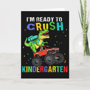 I'm Ready To Crush Kindergarten Dinosaur Ck To Sch Card