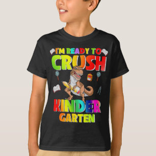 I'm ready to Crush Kindergarten Dinosaur PreSchool T-Shirt