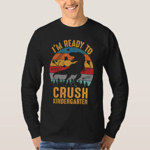 Im Ready To Crush Kindergarten Dinosaur Retro Vint T-Shirt