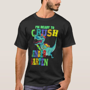 Im Ready To Crush Kindergarten Dinosaur Trex Back T-Shirt