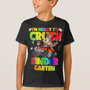 I'm ready to Crush Kindergarten Dinosaur truck T-Shirt
