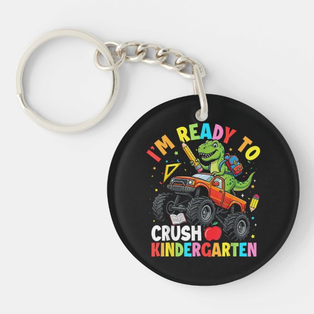 I'm Ready to Crush Kindergarten First Day dinosaur Key Ring (Front)