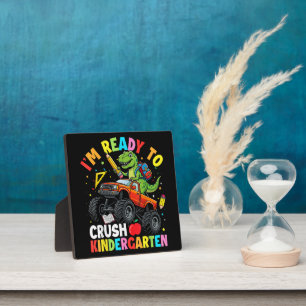 I'm Ready to Crush Kindergarten First Day Plaque