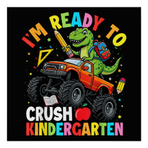 I'm Ready to Crush Kindergarten First Day Poster