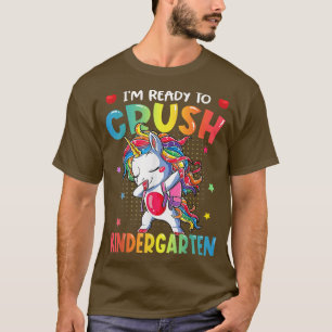 I'm Ready To Crush Kindergarten Happy First Day Of T-Shirt