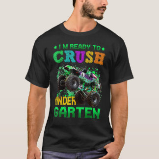 I'm Ready To Crush Kindergarten Monster Truck Back T-Shirt