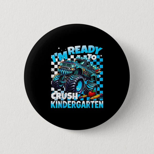Im Ready To Crush Kindergarten Monster Truck Boys  6 Cm Round Badge (Front)