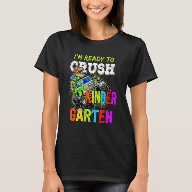 I'm Ready To Crush Kindergarten Monster Truck Boys T-Shirt (Front)